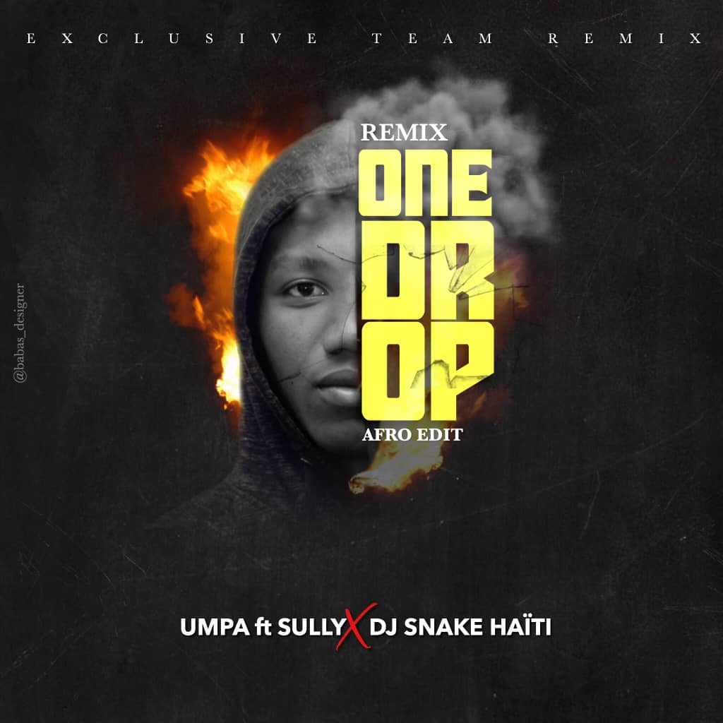 One Drop Remix Umpa x Sully Dj Snake Haïti ›