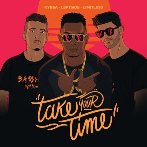 Kybba Limitless Take Your Time ft Leftside