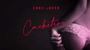 Eddy Lover Cachetero