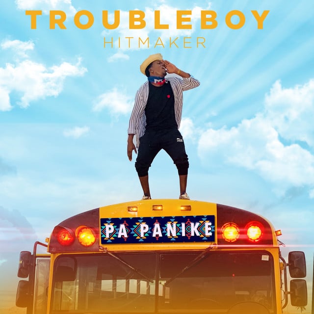 TroubleBoy Hitmaker Pa Panike