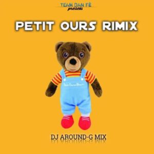 Remix Petit Ours Rimi Laponyet LP DJ Around G Mix