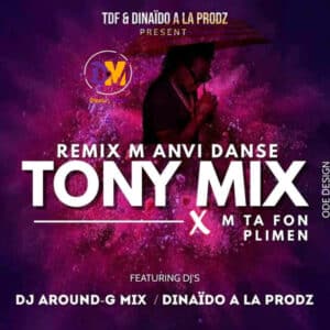 Remix Danse Tony Mix X M Ta Fon Plumen