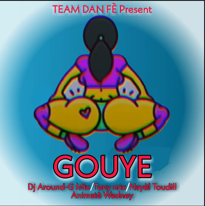 Gouye Tony mix X Dj Around G Mix Nayel Toudilll