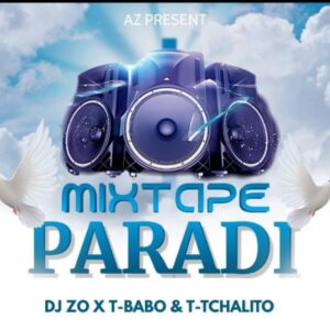 Mixtape Paradi Dj Zo X T tchalito T babo