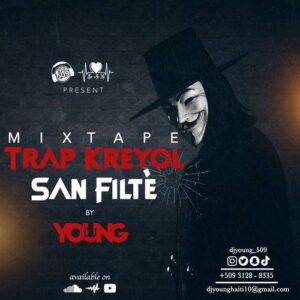 Mixtape Trap Kreyòl San Filtè 2021 💥 By DJ YOUNG
