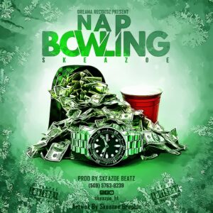 Nap Bowling Skeazoe Official Audio