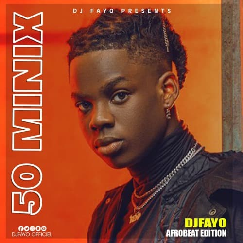 50 minix afrobeat edition 50 MINIX AFROBEAT EDITION DJ FAYO 2021 DOWNLOAD MP3