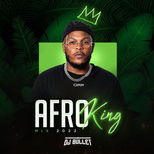 Stream afro king 2022 mix by dj bullet haiti [ DOWNLOAD MP3 ]