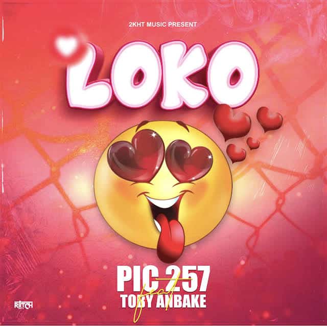 PIC257 feat TOBY ANBAKE LOKO › Pic257 feat Toby anbake loko DOWNLOAD MP3